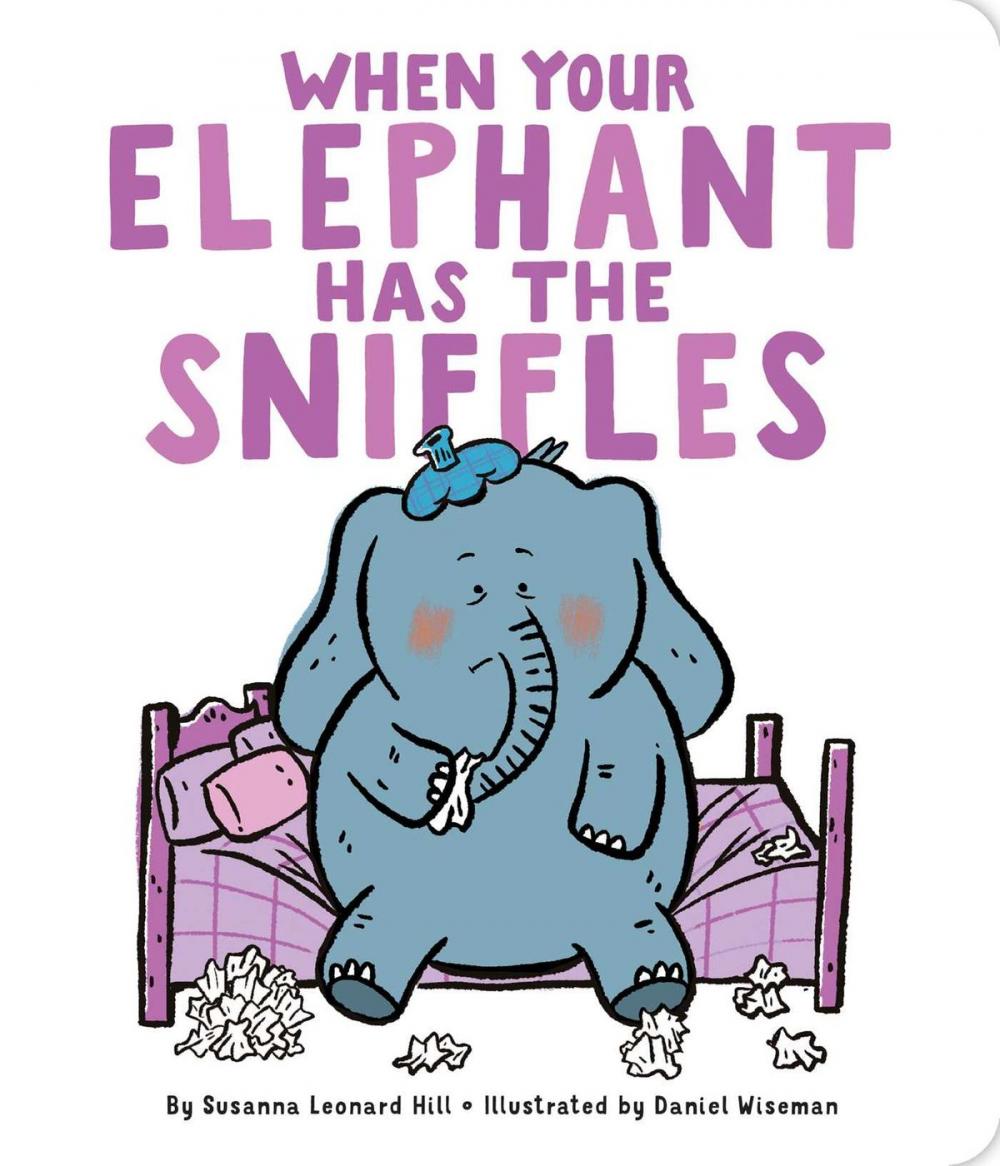 Big bigCover of When Your Elephant Has the Sniffles