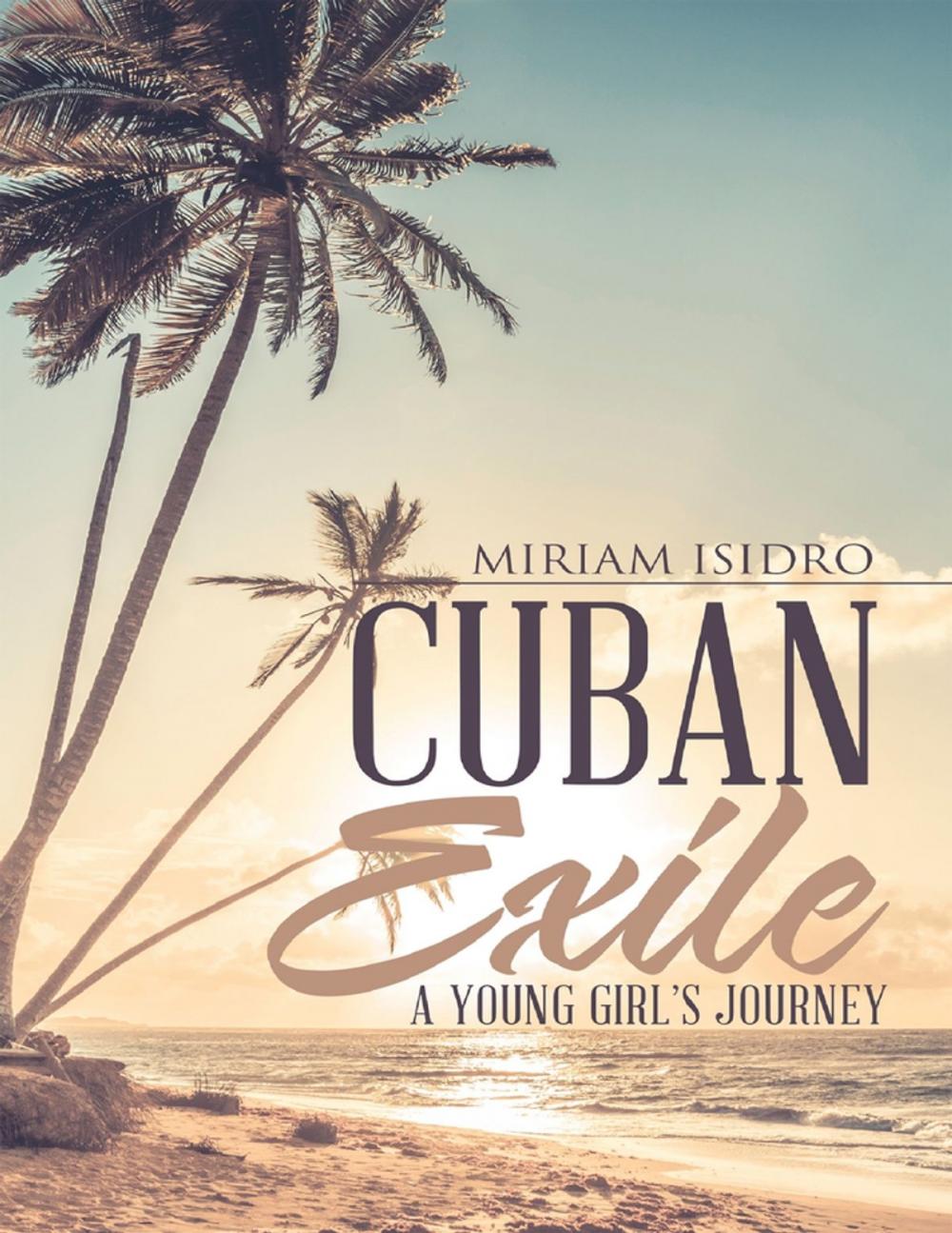 Big bigCover of Cuban Exile: A Young Girl's Journey