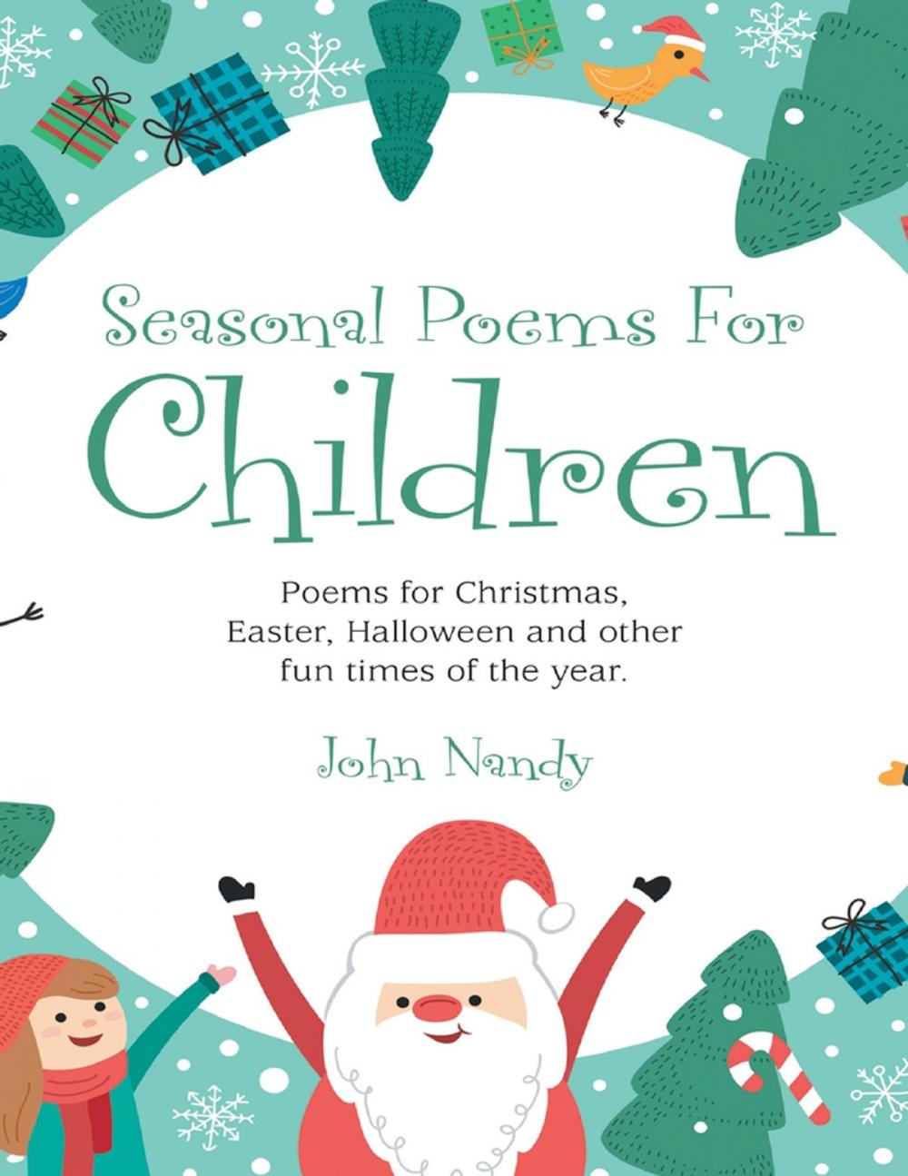 Big bigCover of Seasonal Poems for Children: Poems for Christmas, Easter, Halloween and Other Fun Times of the Year.