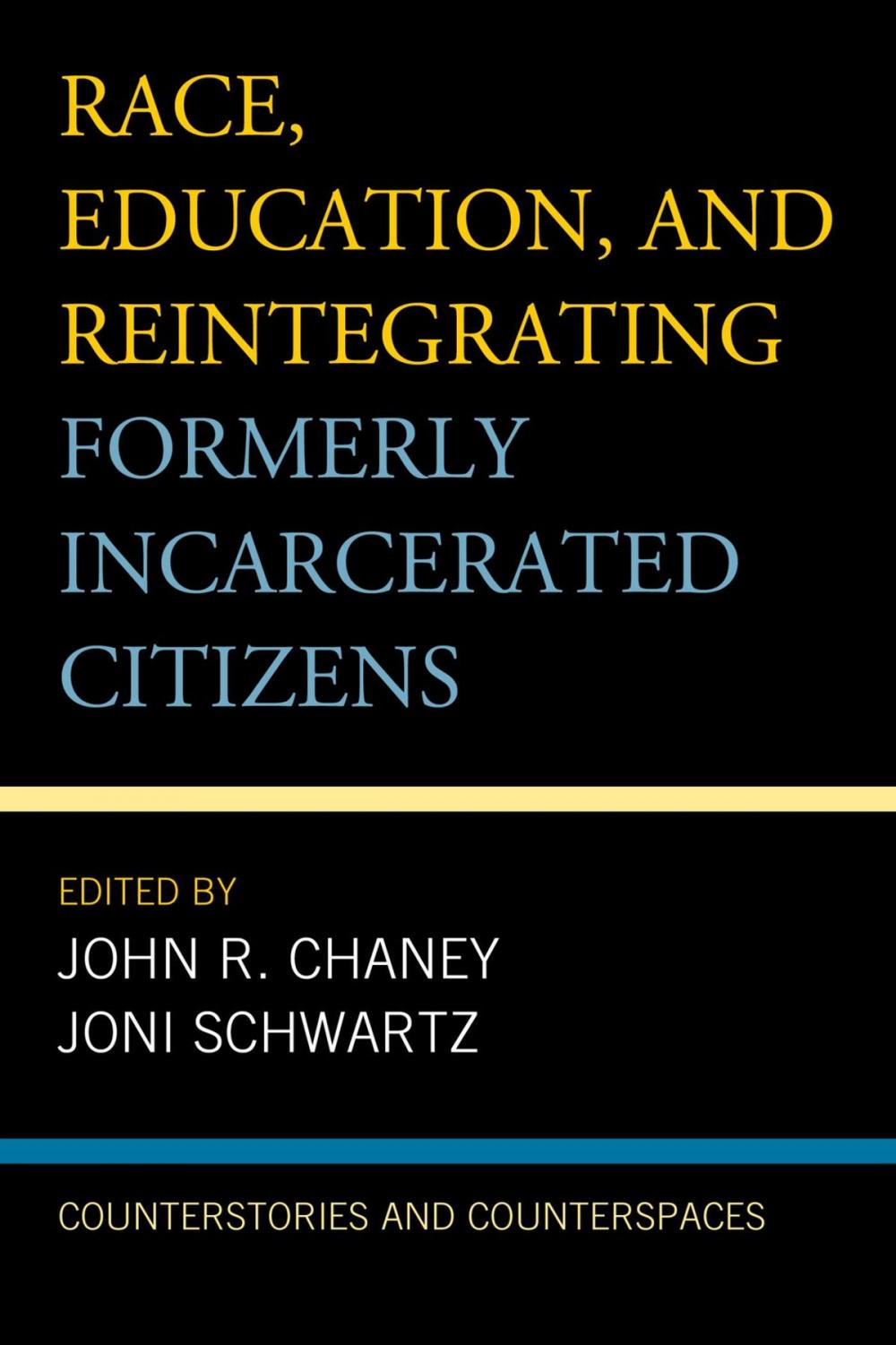 Big bigCover of Race, Education, and Reintegrating Formerly Incarcerated Citizens