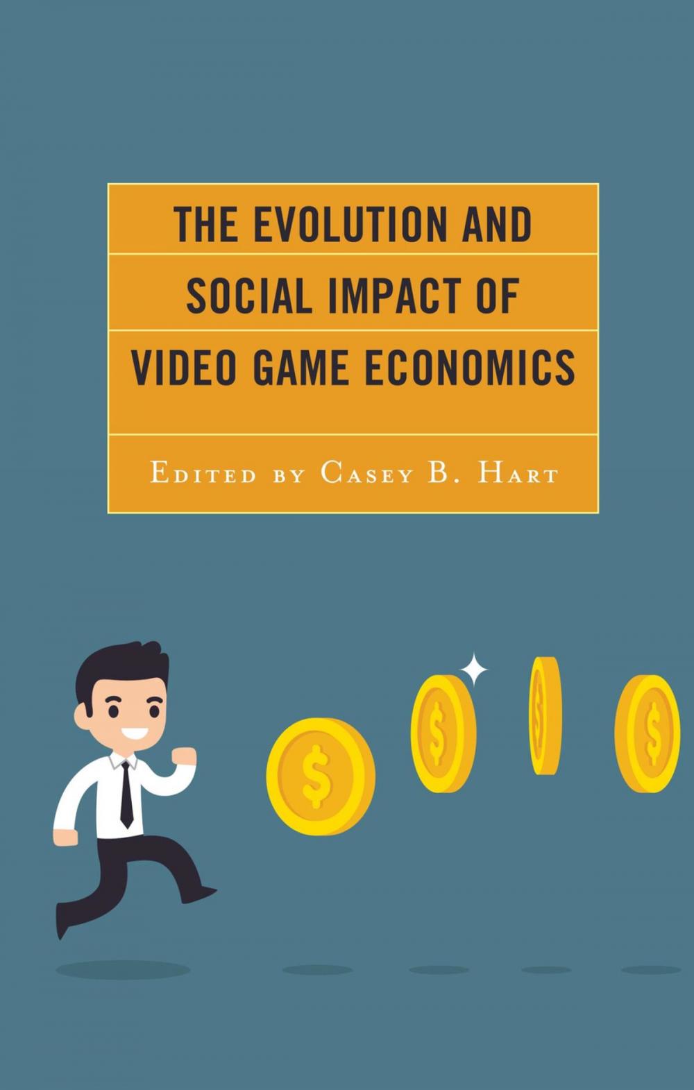 Big bigCover of The Evolution and Social Impact of Video Game Economics