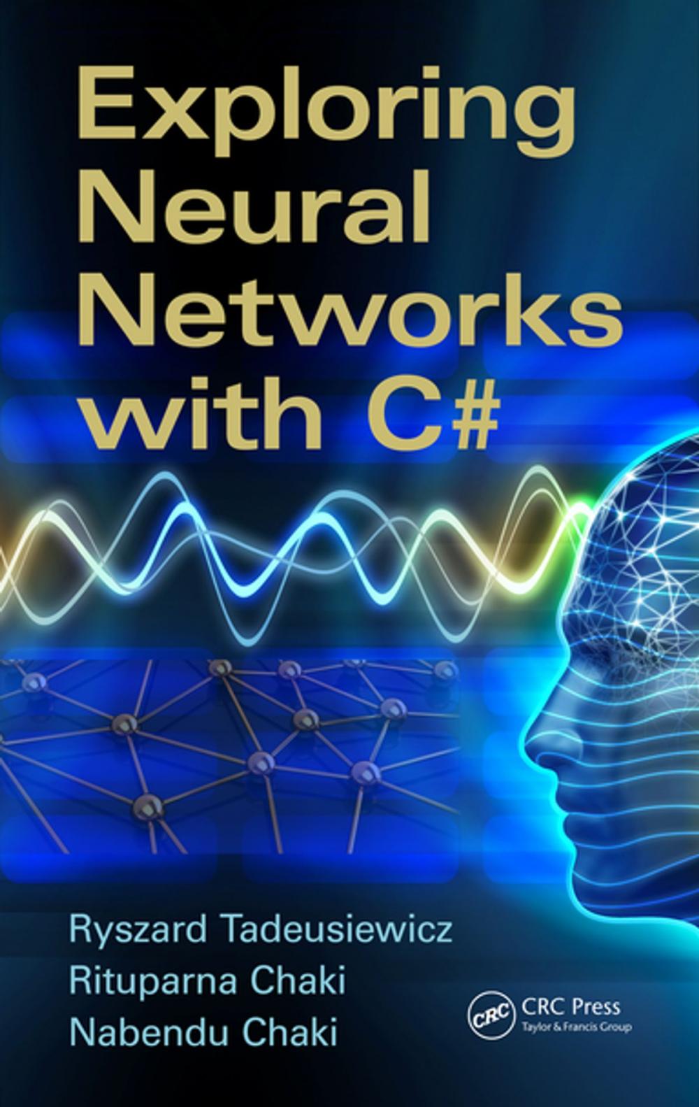 Big bigCover of Exploring Neural Networks with C#