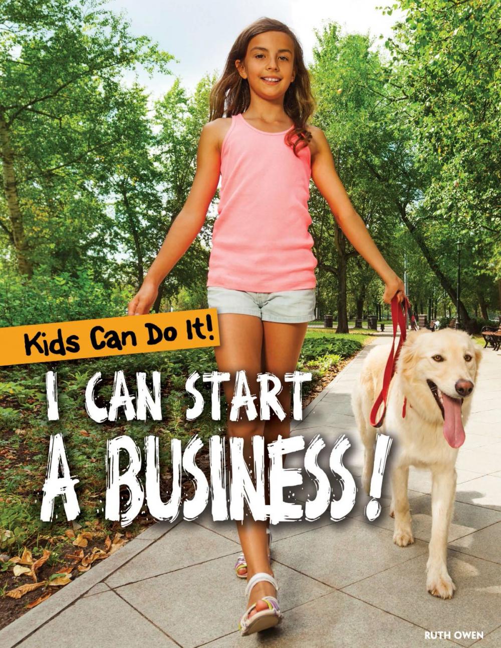 Big bigCover of I Can Start a Business!