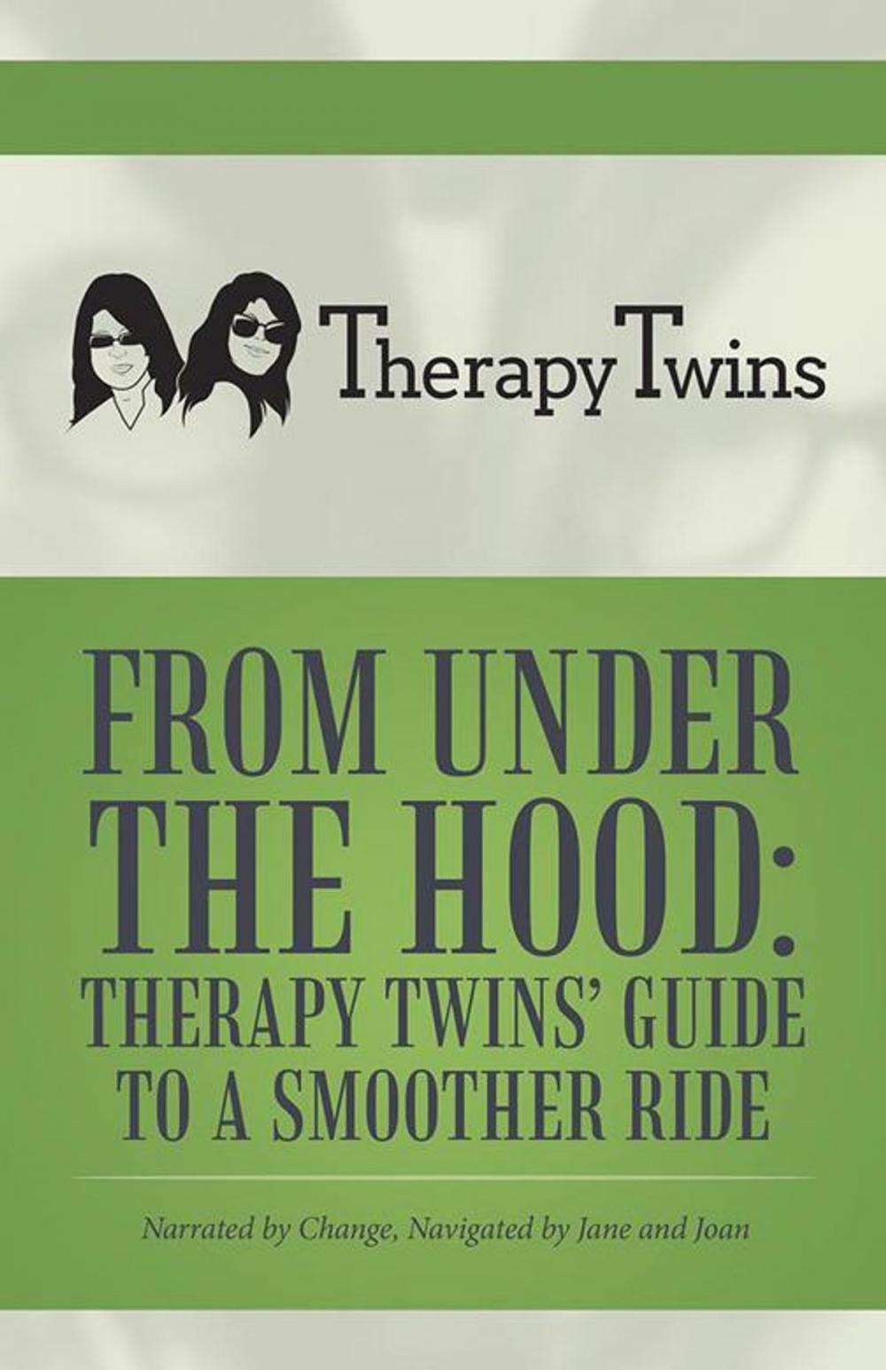 Big bigCover of From Under the Hood: Therapy Twins’ Guide to a Smoother Ride