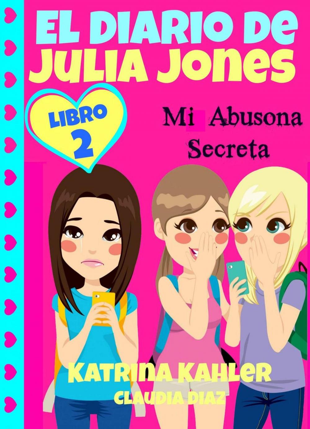 Big bigCover of El Diario de Julia Jones - Mi Abusona Secreta