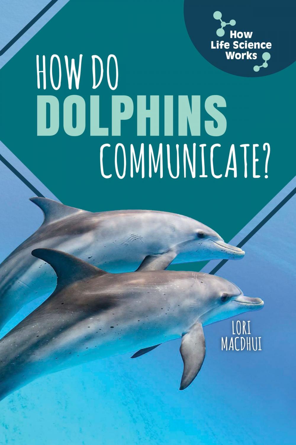 Big bigCover of How Do Dolphins Communicate?