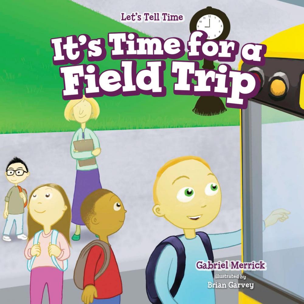 Big bigCover of It’s Time for a Field Trip