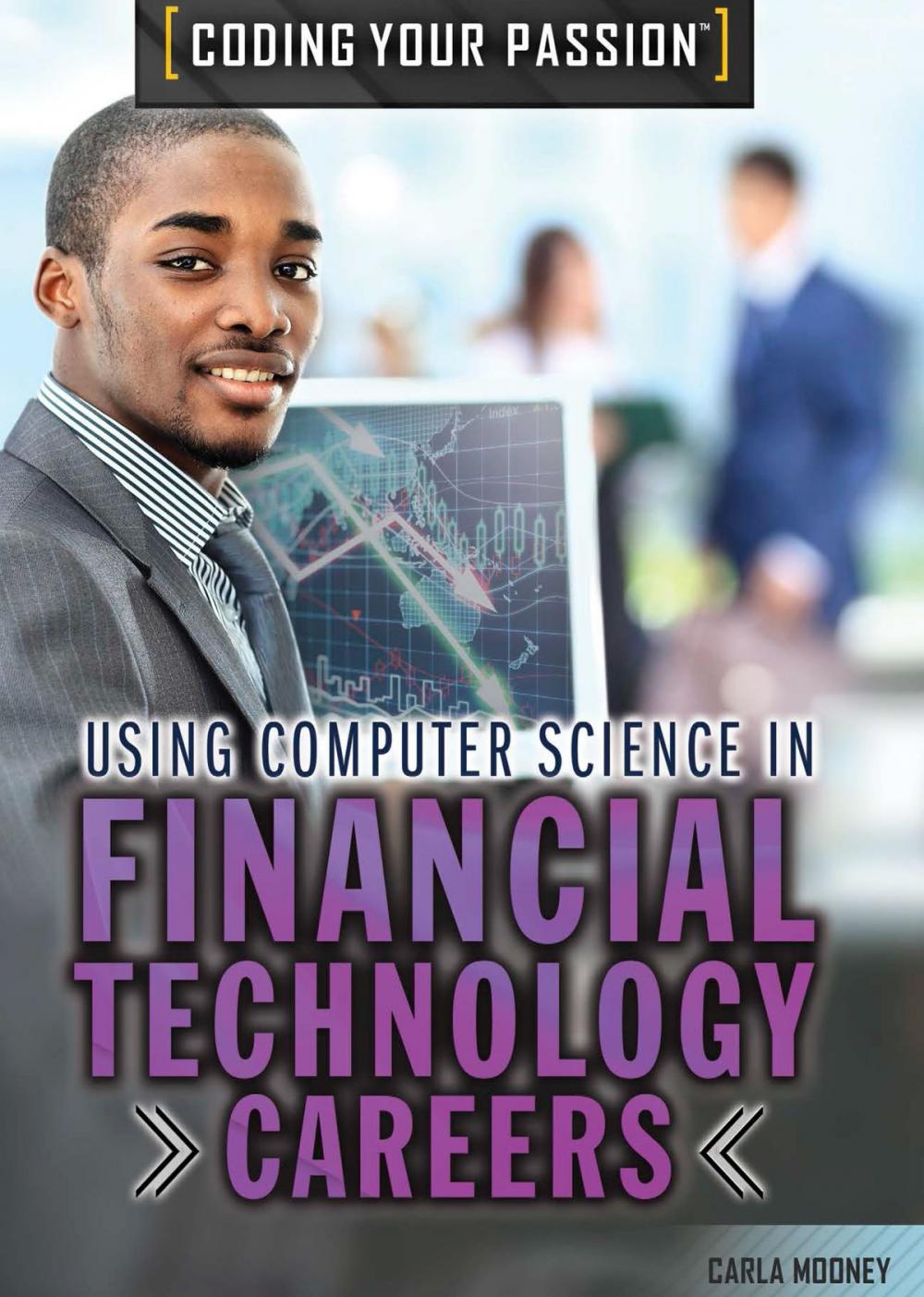 Big bigCover of Using Computer Science in Financial Technology Careers