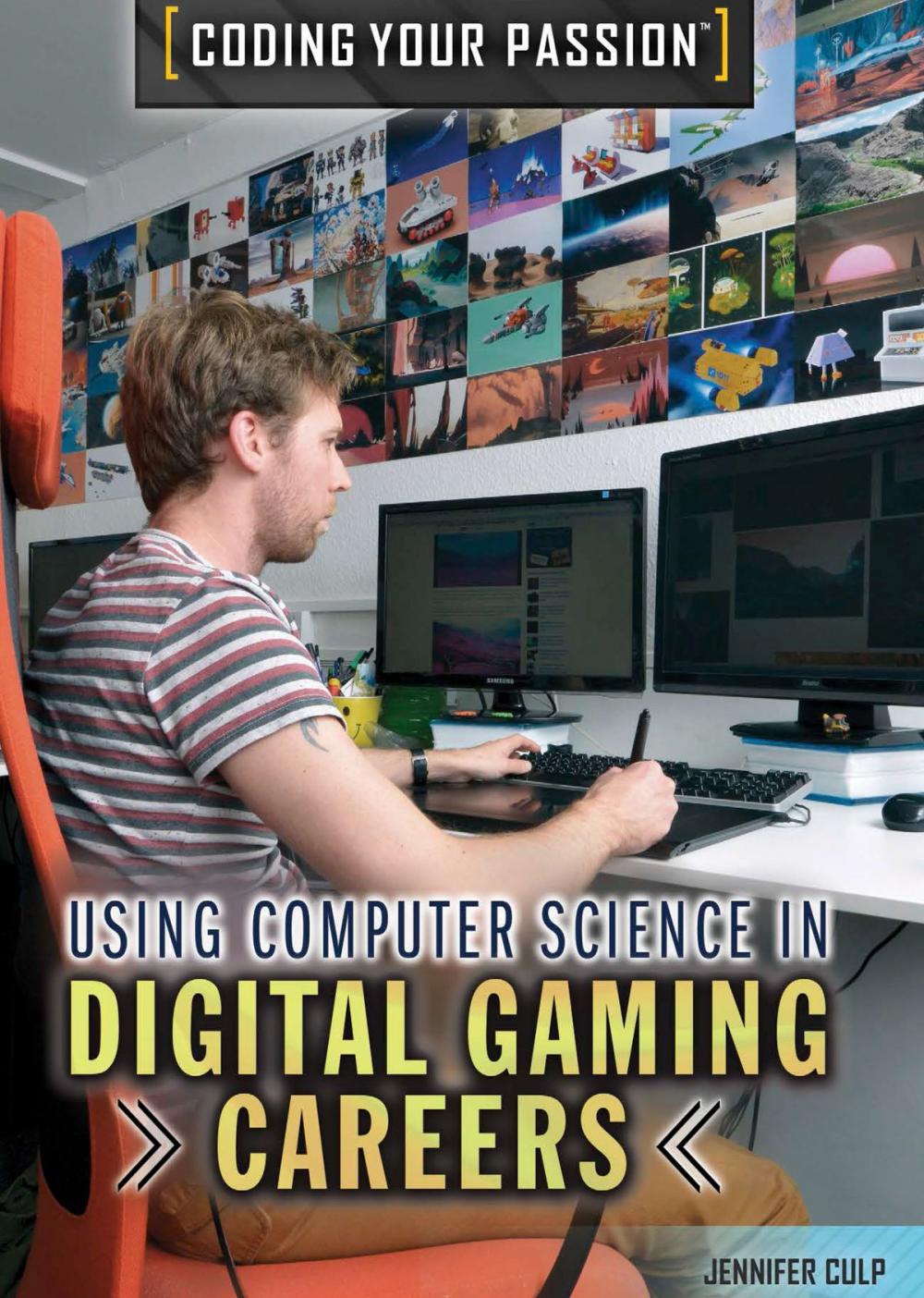Big bigCover of Using Computer Science in Digital Gaming Careers