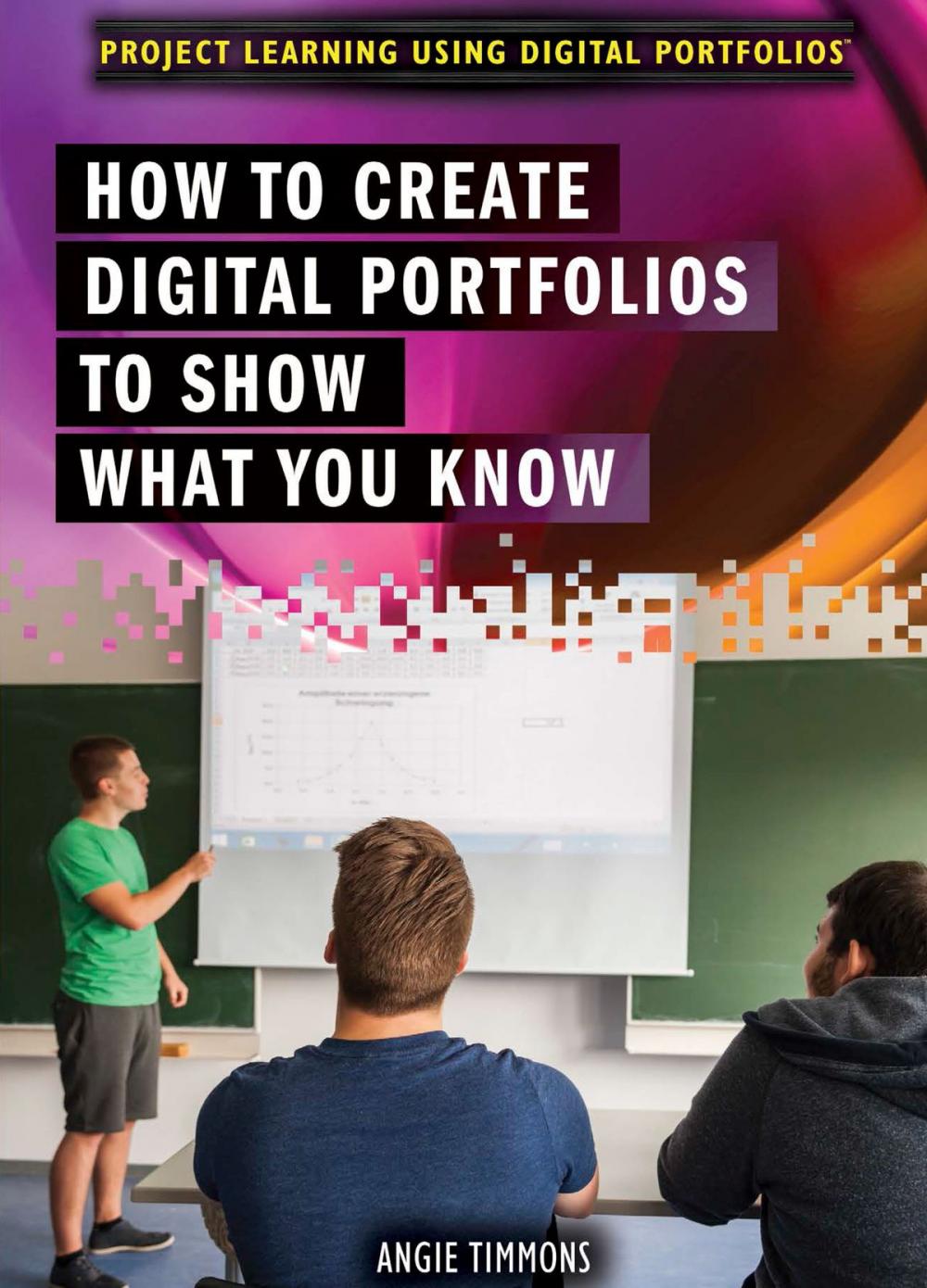 Big bigCover of How to Create Digital Portfolios to Show What You Know