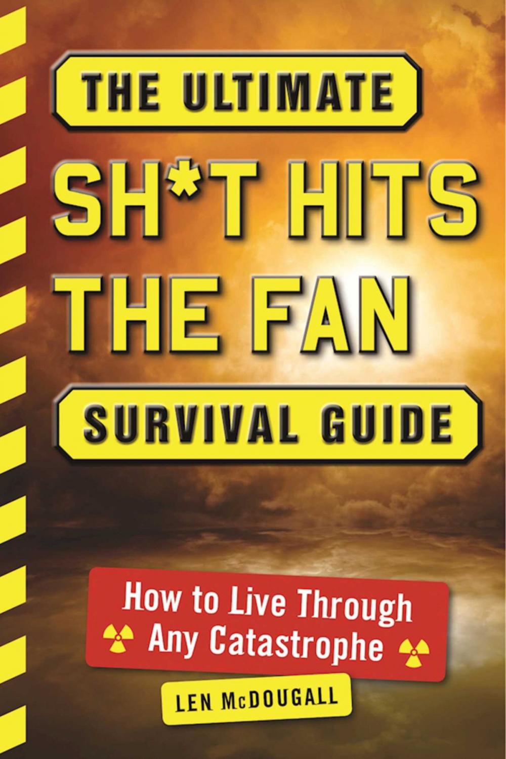 Big bigCover of The Ultimate Sh*t Hits the Fan Survival Guide