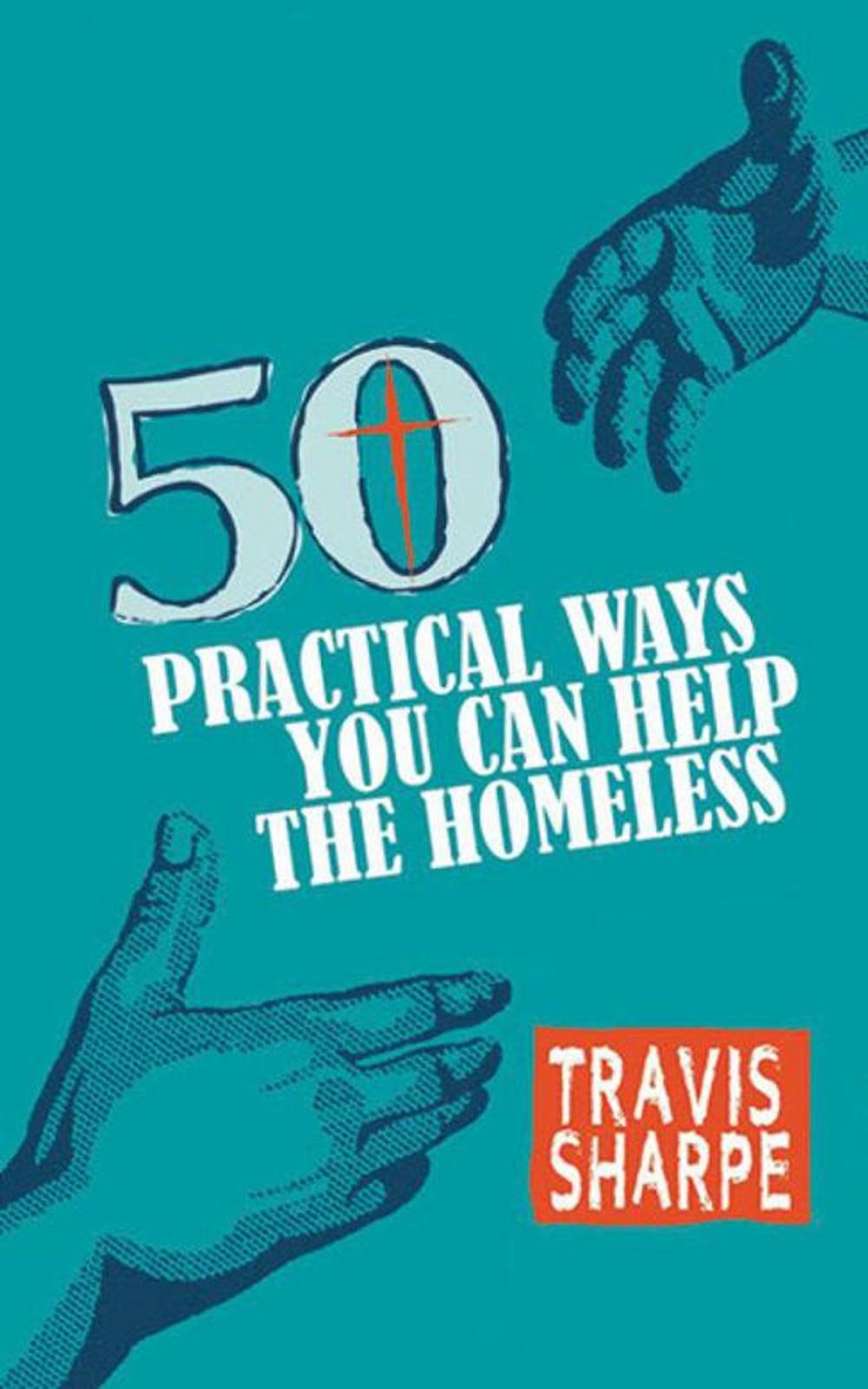 Big bigCover of 50 Practical Ways You Can Help the Homeless