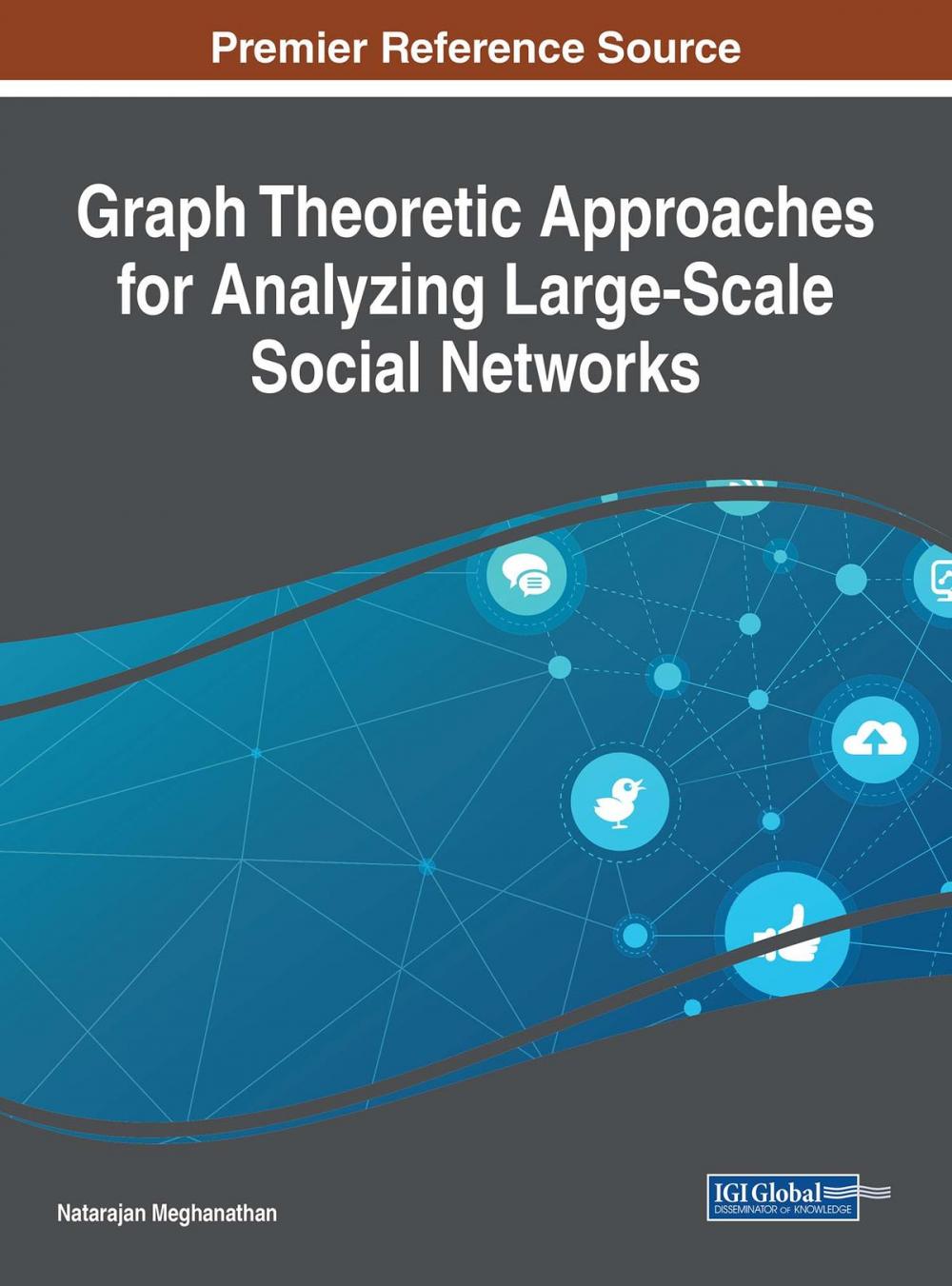 Big bigCover of Graph Theoretic Approaches for Analyzing Large-Scale Social Networks