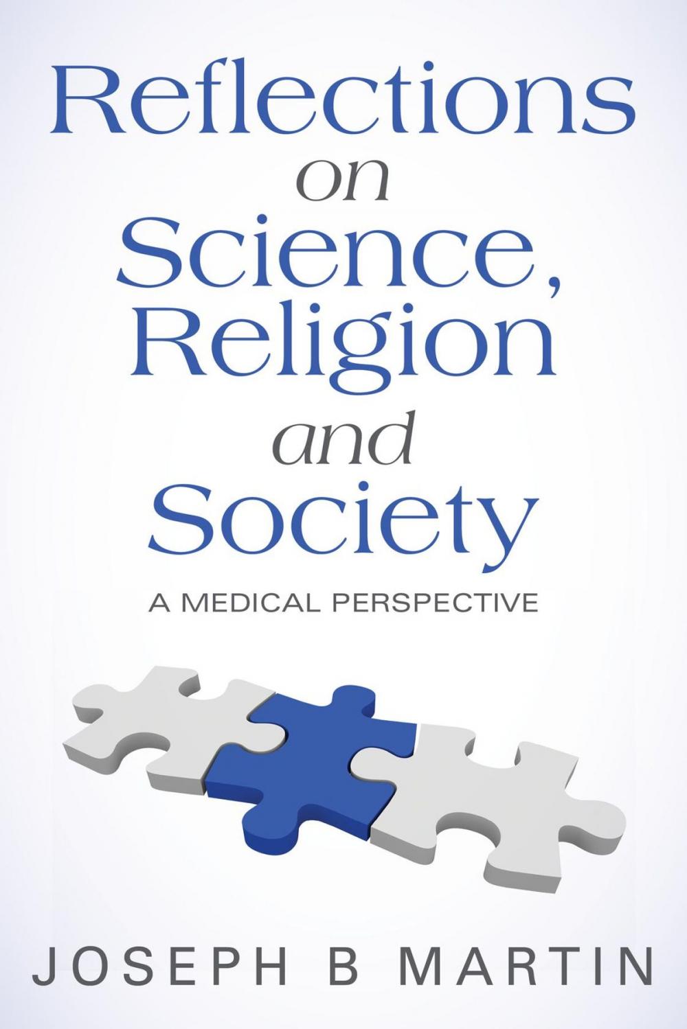 Big bigCover of Reflections on Science, Religion and Society: A Medical Perspective