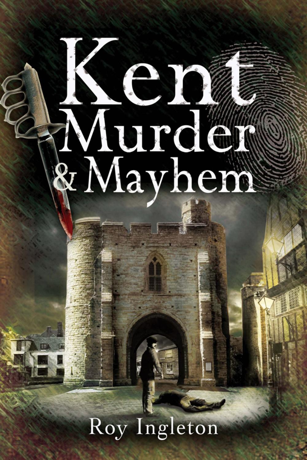 Big bigCover of Kent Murder and Mayhem