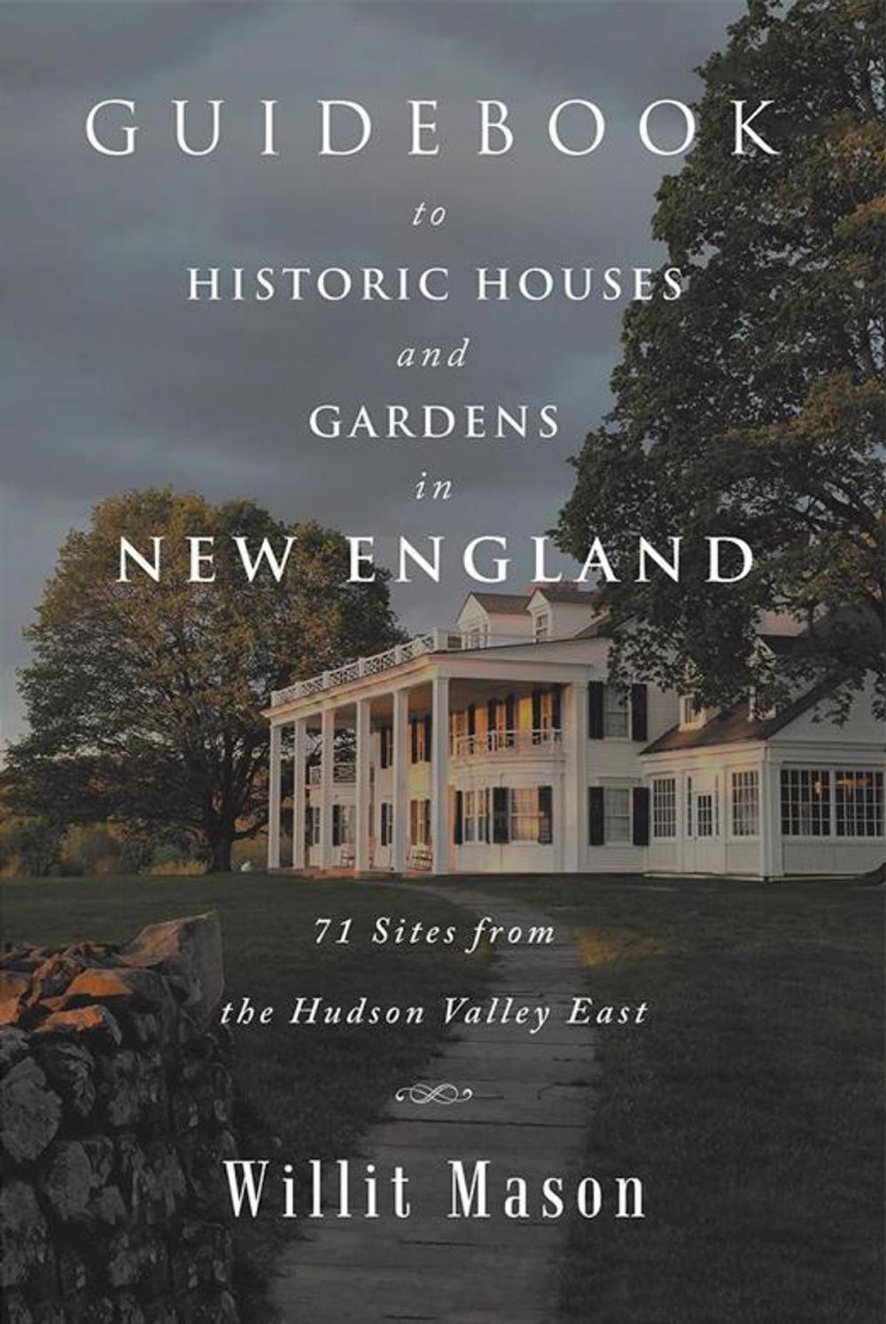 Big bigCover of Guidebook to Historic Houses and Gardens in New England