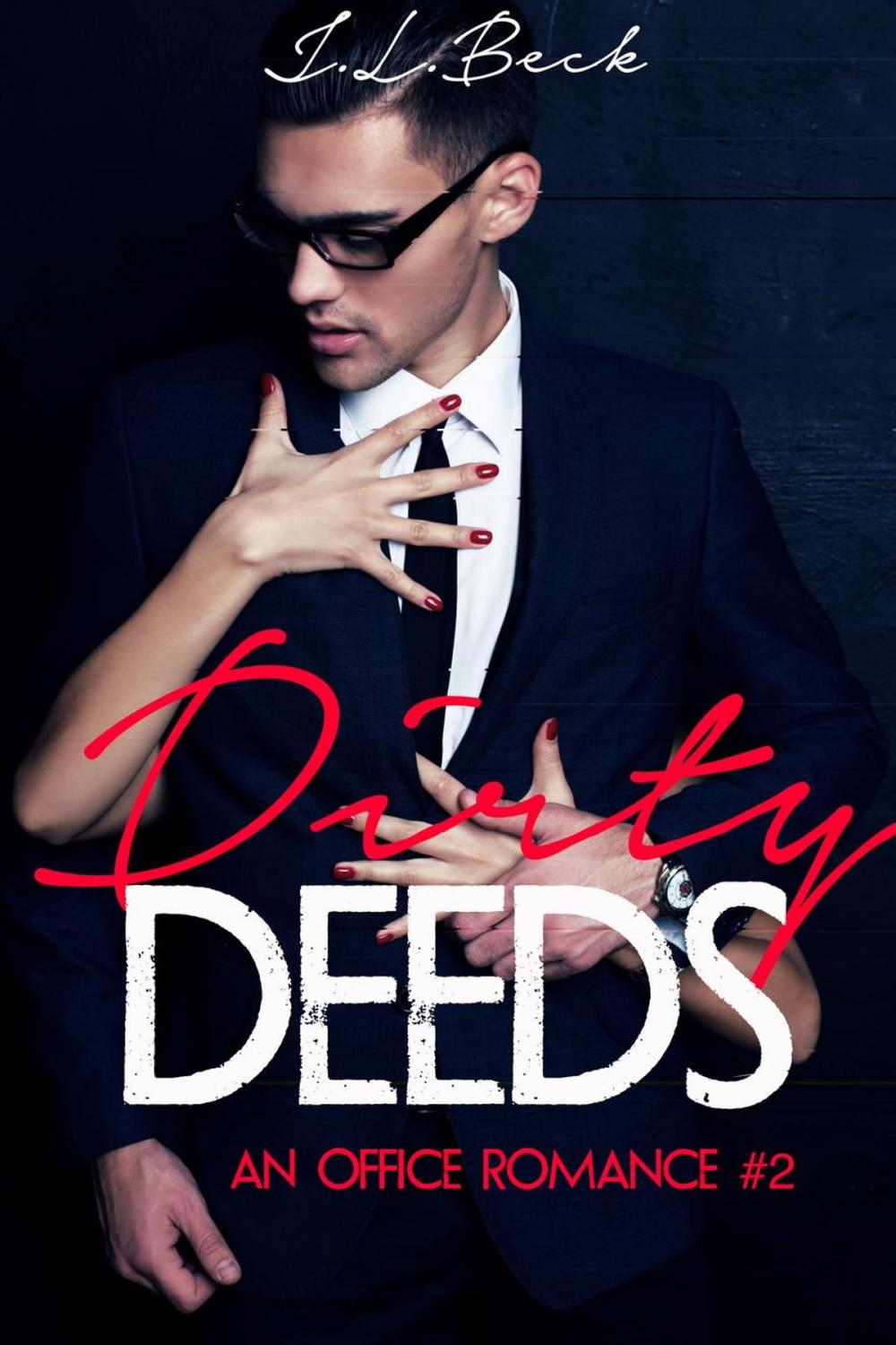 Big bigCover of Dirty Deeds (An Office Romance #2)