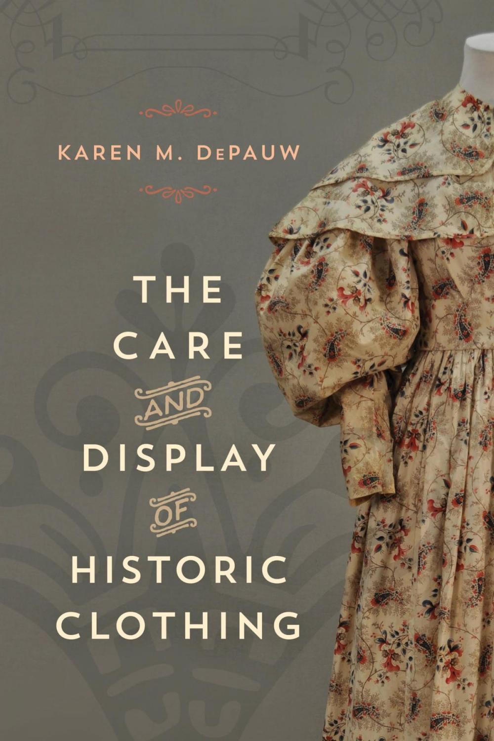 Big bigCover of The Care and Display of Historic Clothing