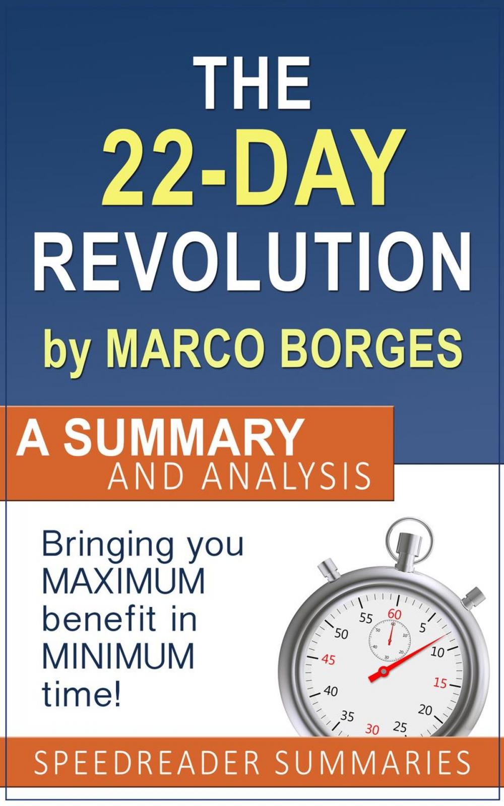 Big bigCover of The 22 Day Revolution by Marco Borges: A Summary and Analysis