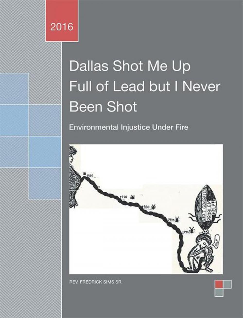 Big bigCover of Dallas Shot Me up Full of Lead but I Never Been Shot