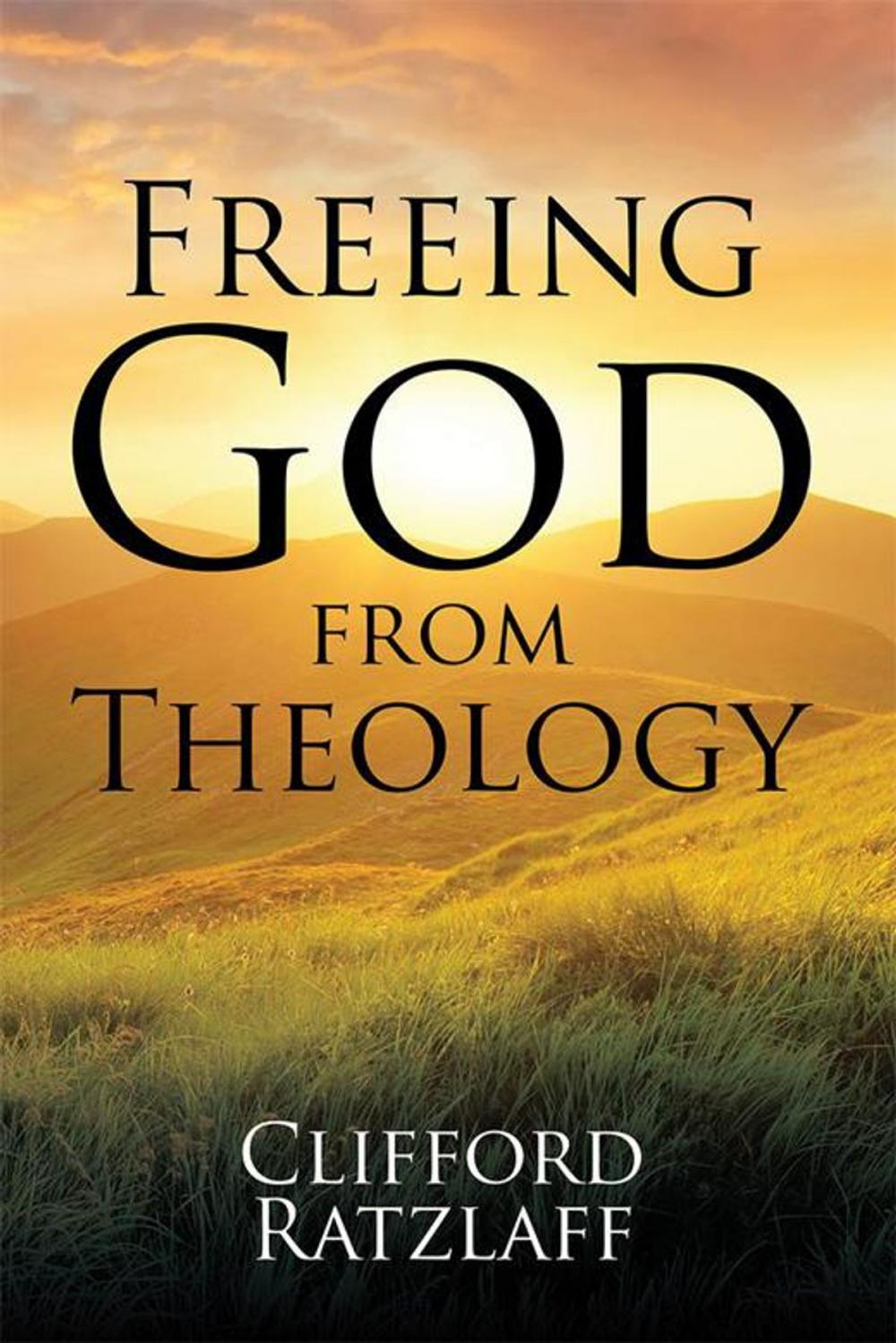 Big bigCover of Freeing God from Theology