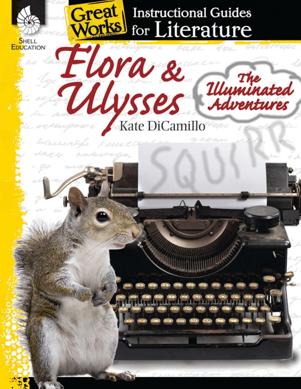 Big bigCover of Flora & Ulysses The Illuminated Adventures: Instructional Guides for Literature