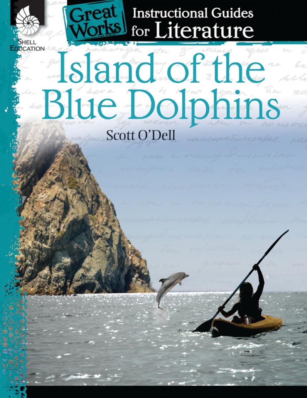 Big bigCover of Island of the Blue Dolphins: Instructional Guides for Literature