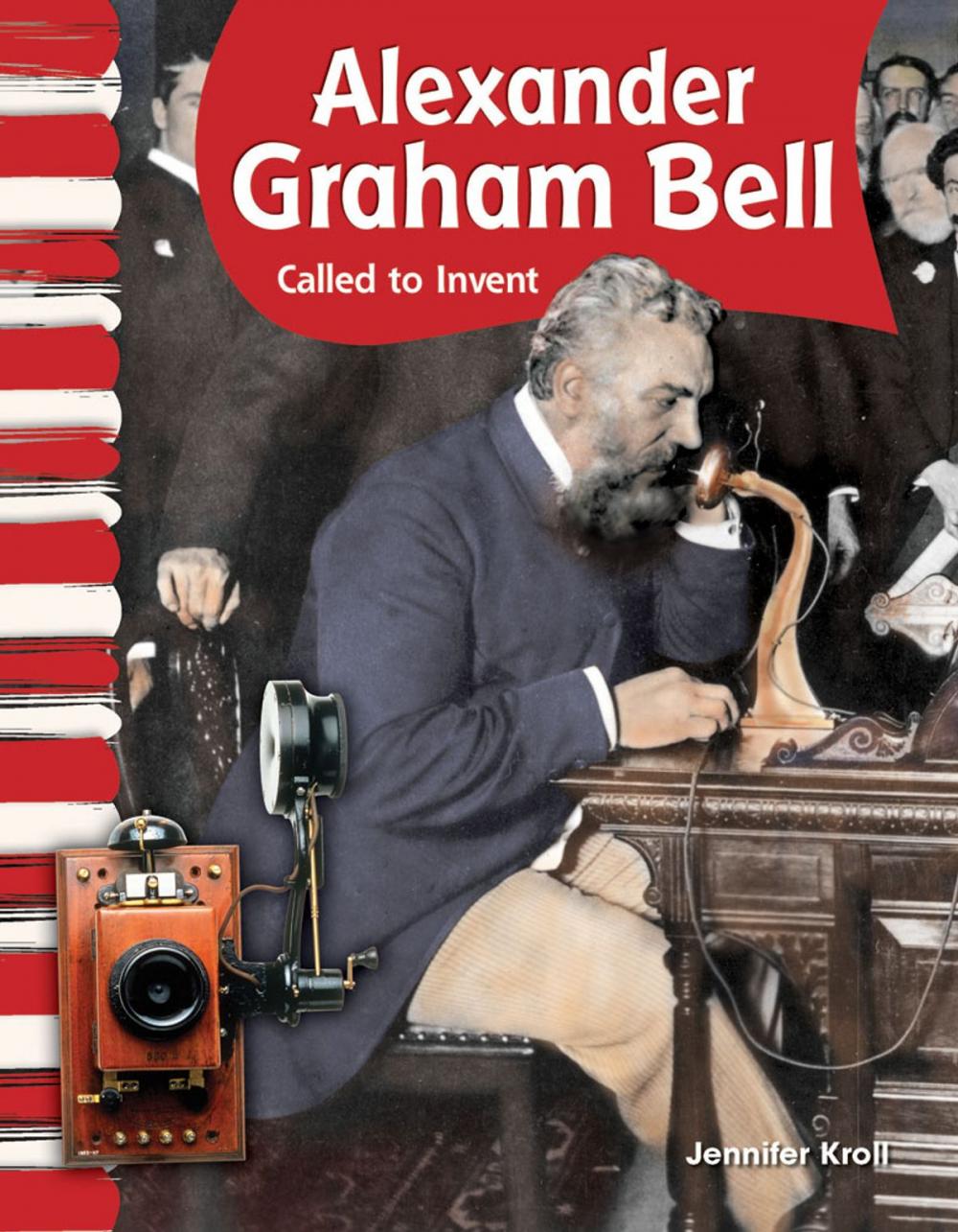 Big bigCover of Alexander Graham Bell: Called to Invent