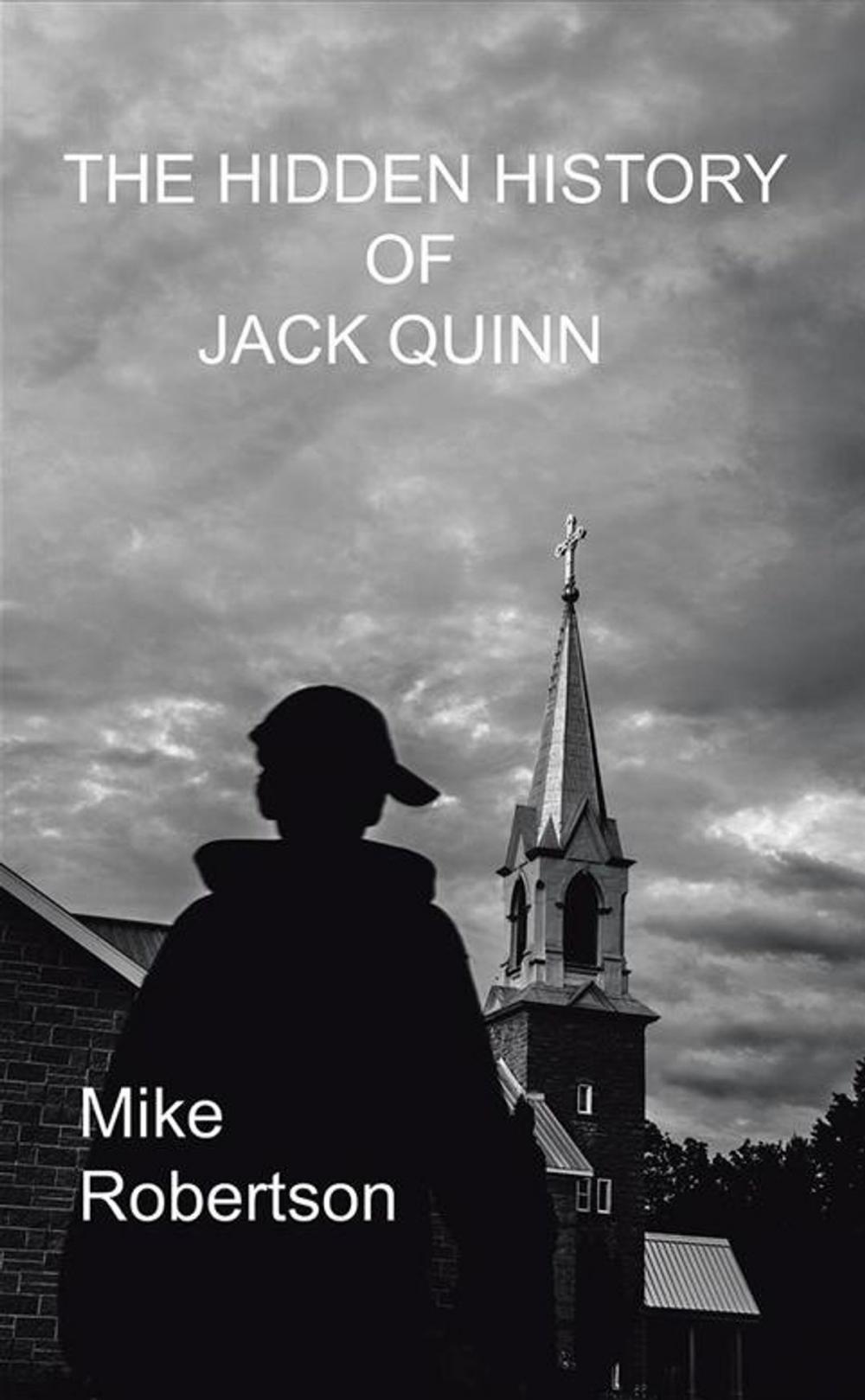 Big bigCover of The Hidden History of Jack Quinn