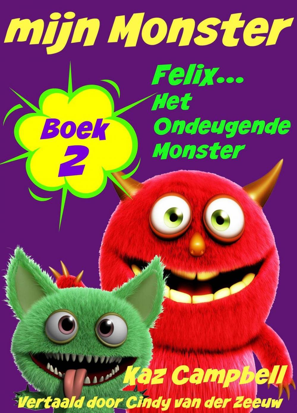 Big bigCover of mijn Monster - Boek 2 - Felix... Het Ondeugende Monster