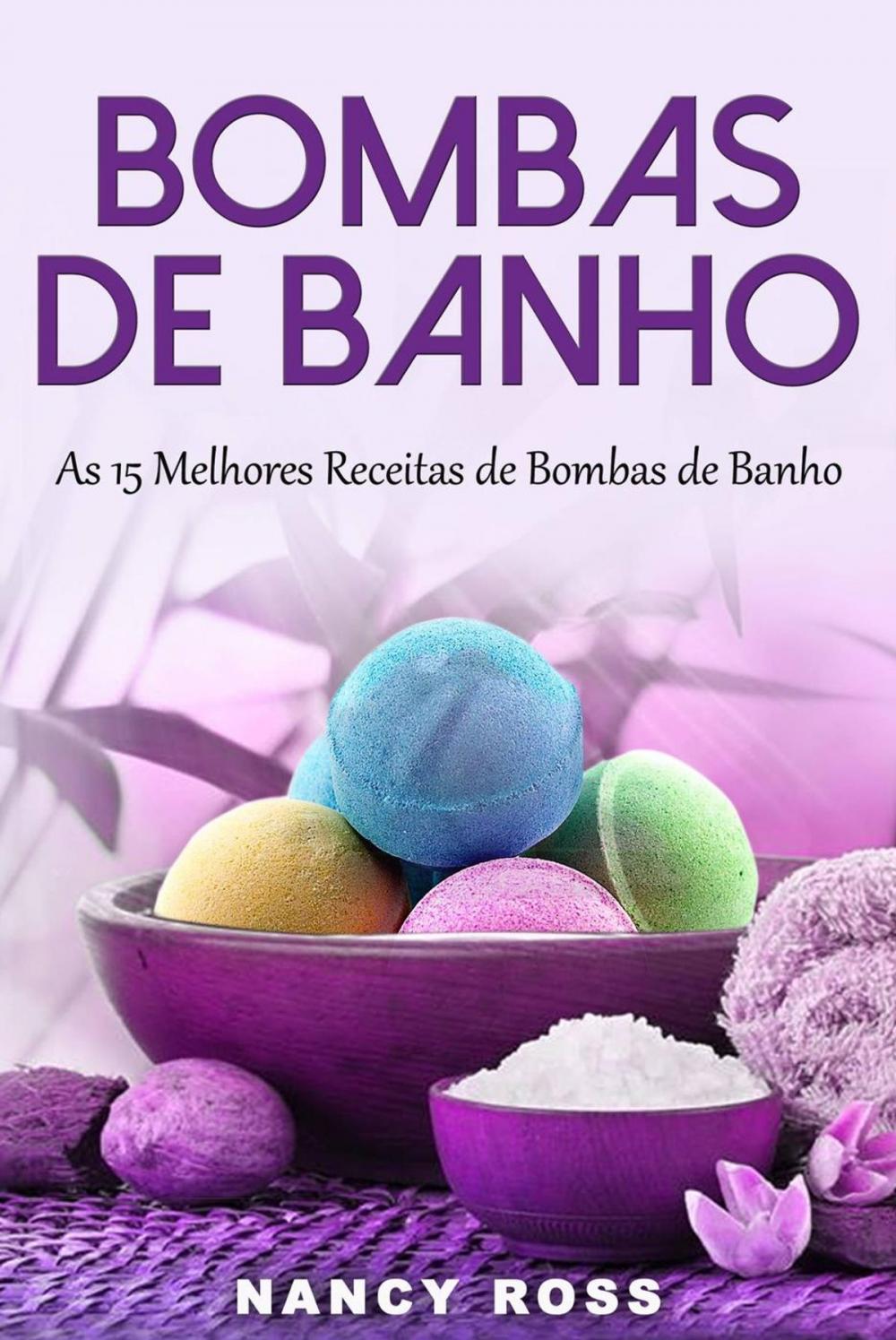 Big bigCover of Bombas de Banho: As 15 Melhores Receitas de Bombas de Banho