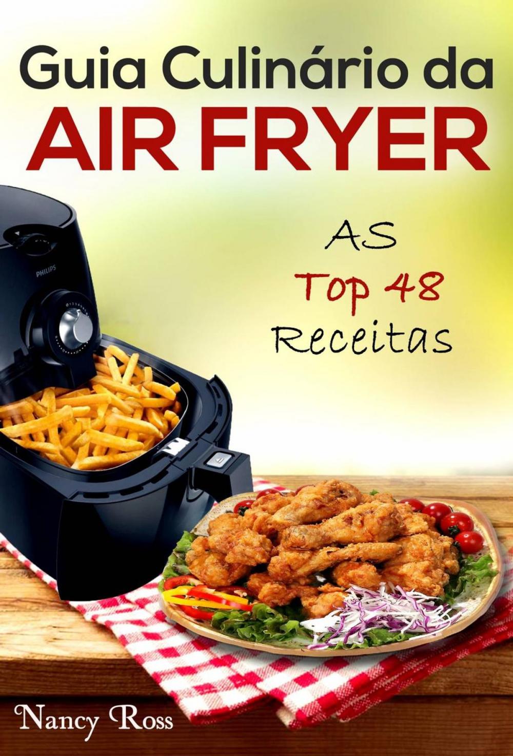 Big bigCover of Guia Culinário da Air Fryer: As Top 48 Receitas