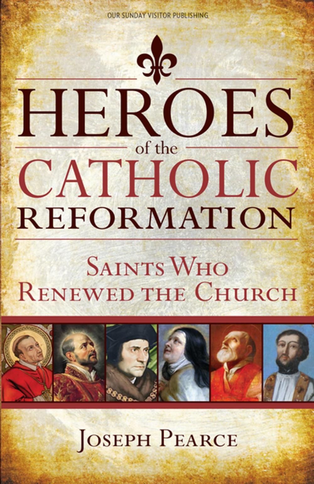 Big bigCover of Heroes of the Catholic Reformation