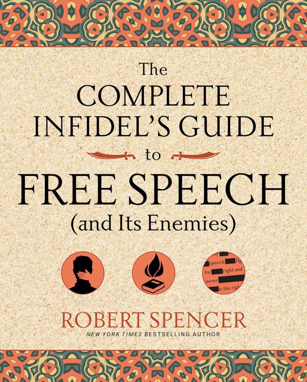 Big bigCover of The Complete Infidel's Guide to Free Speech (and Its Enemies)