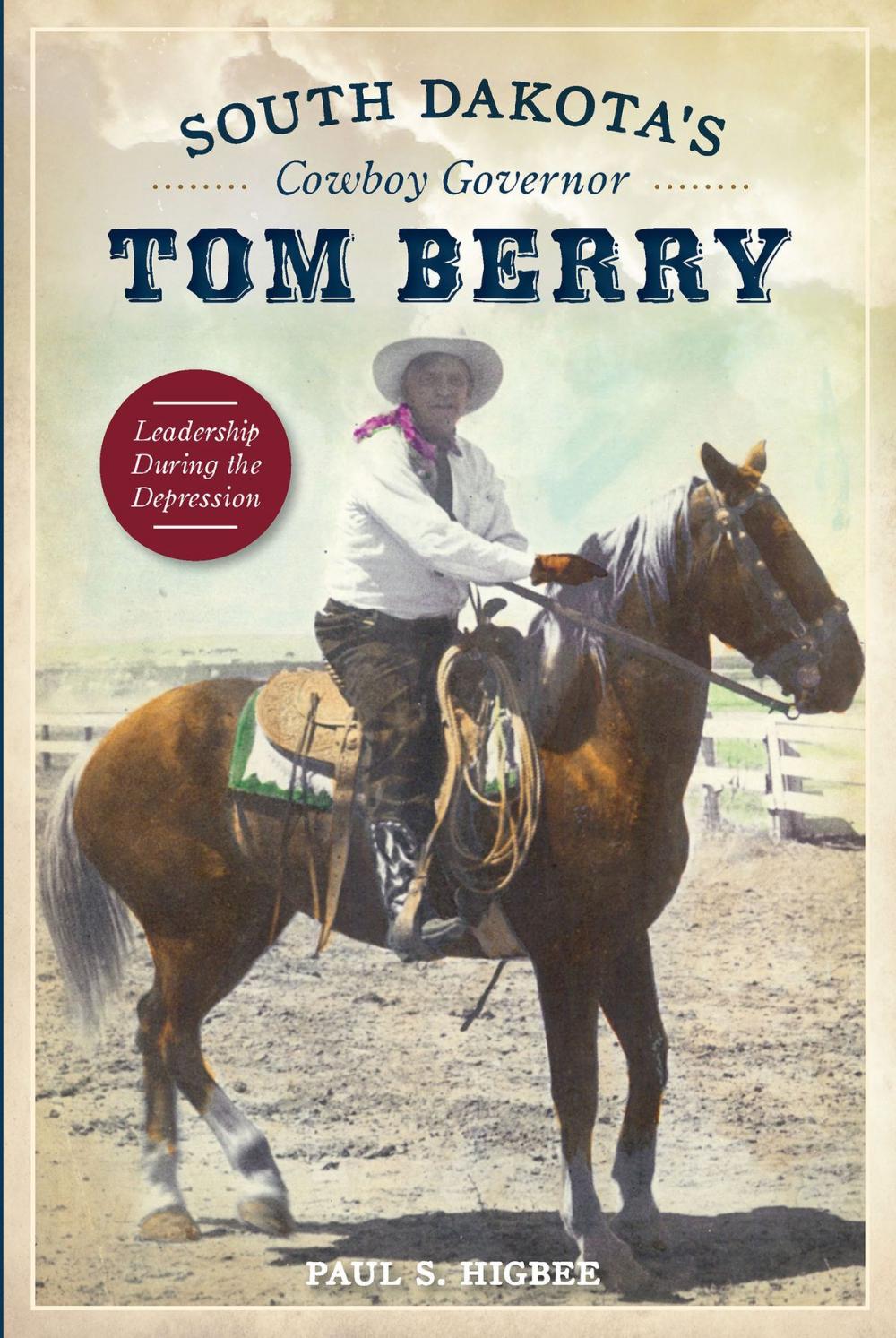 Big bigCover of South Dakota’s Cowboy Governor Tom Berry