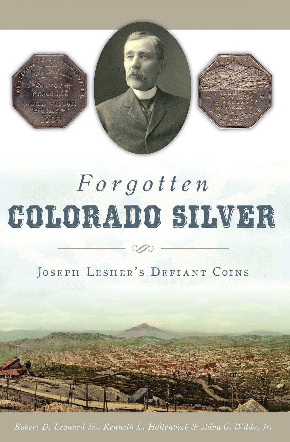 Big bigCover of Forgotten Colorado Silver