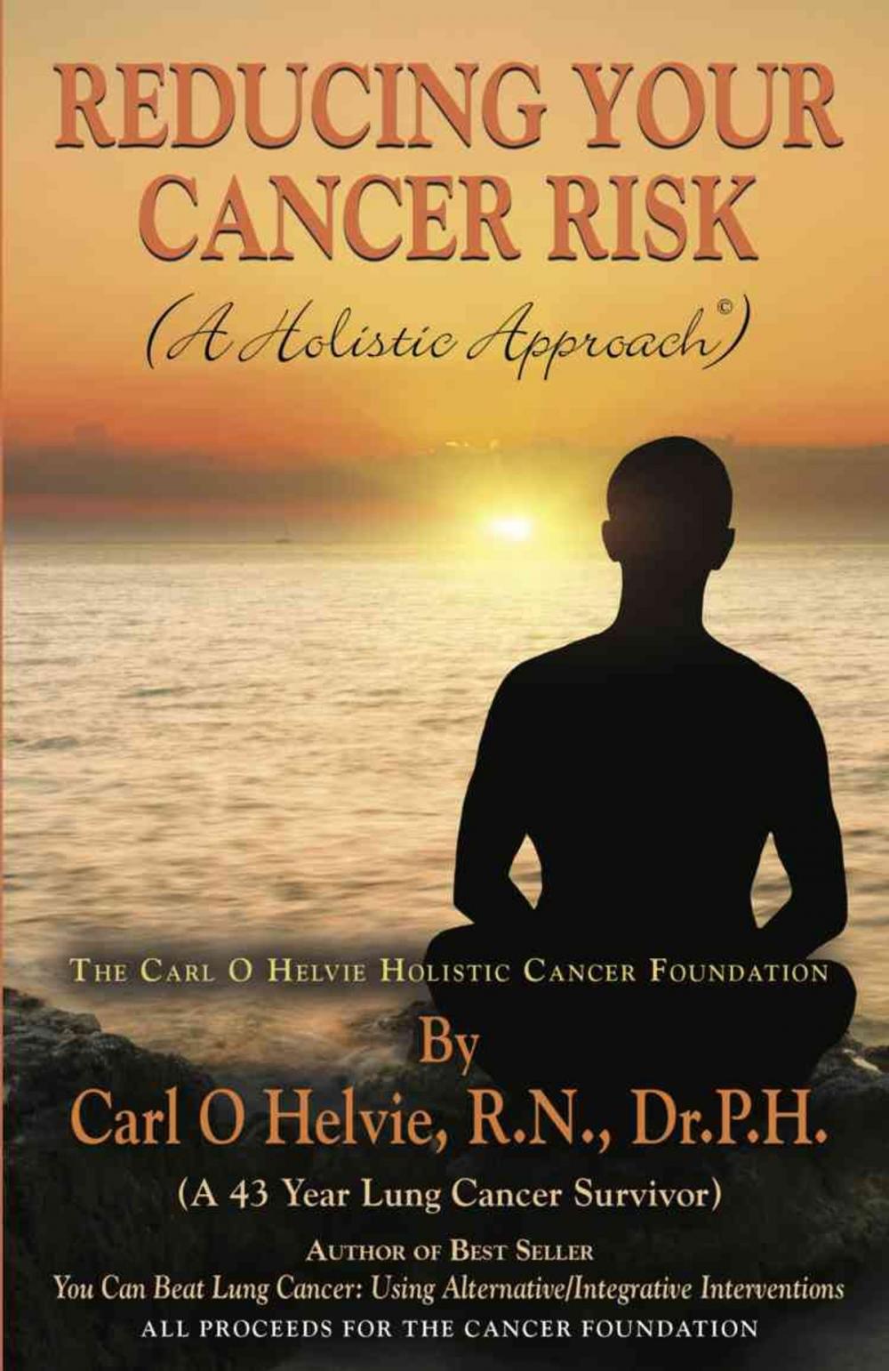 Big bigCover of REDUCING YOUR CANCER RISK (A Holistic Approach)