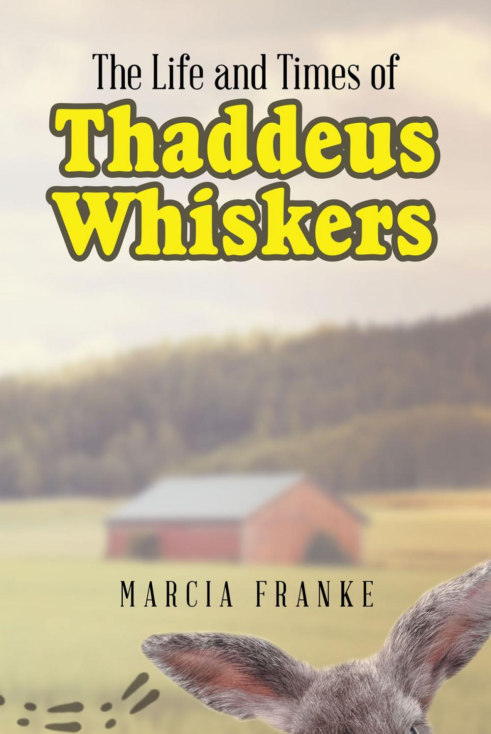 Big bigCover of The Life and Times of Thaddeus Whiskers