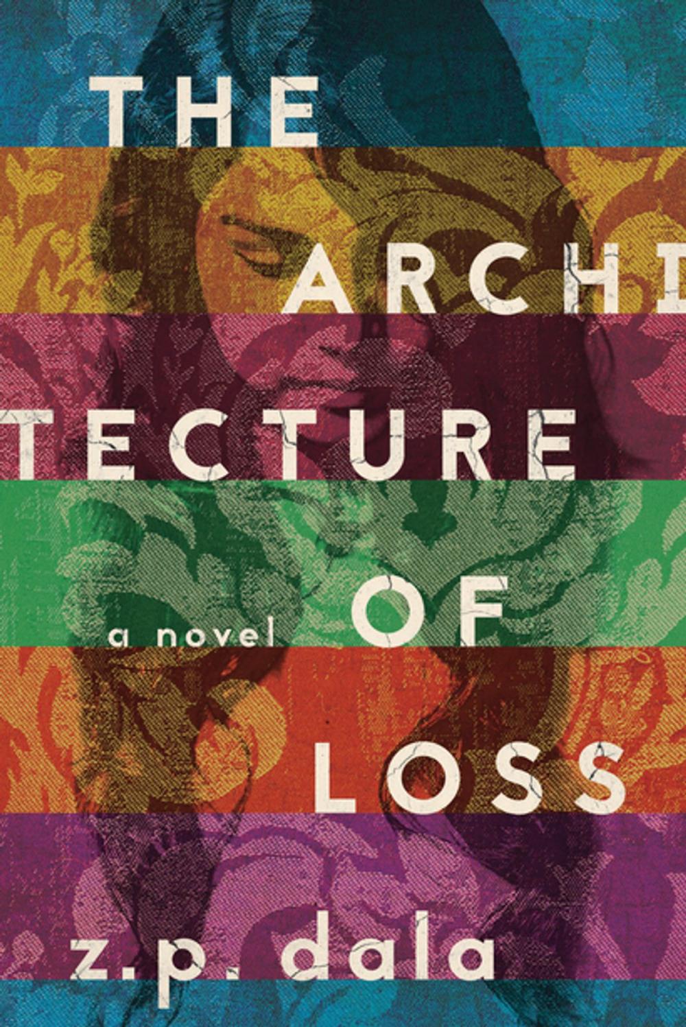 Big bigCover of The Architecture of Loss: A Novel