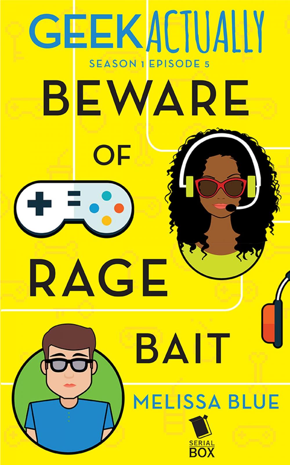 Big bigCover of Beware of Rage Bait (Geek Actually Season 1 Episode 5)