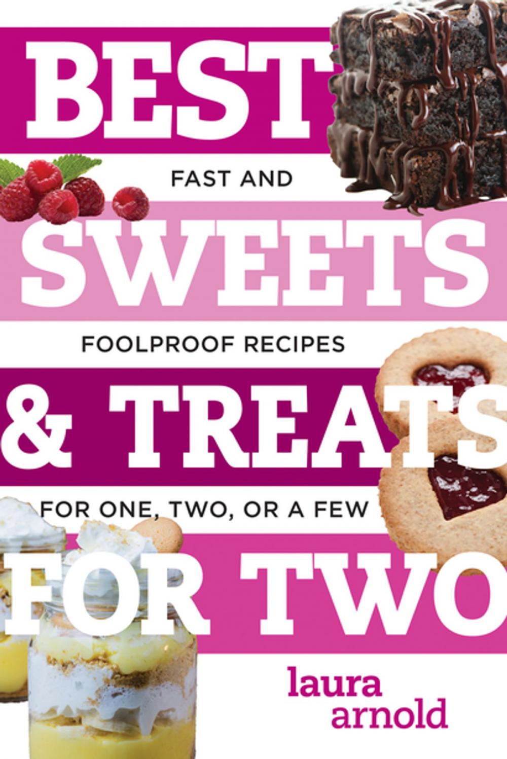 Big bigCover of Best Sweets & Treats for Two: Fast and Foolproof Recipes for One, Two, or a Few (Best Ever)