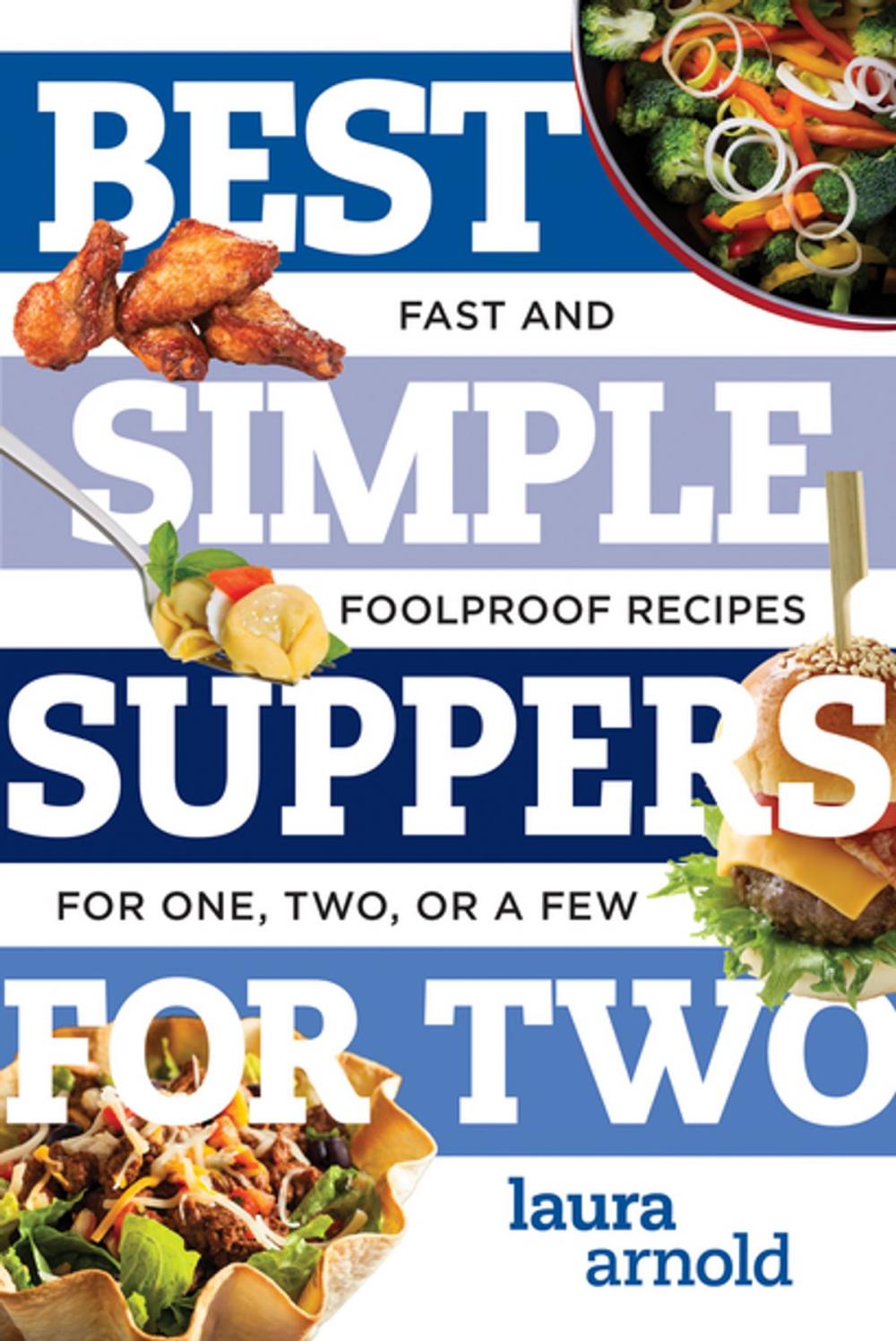 Big bigCover of Best Simple Suppers for Two: Fast and Foolproof Recipes for One, Two, or a Few (Best Ever)