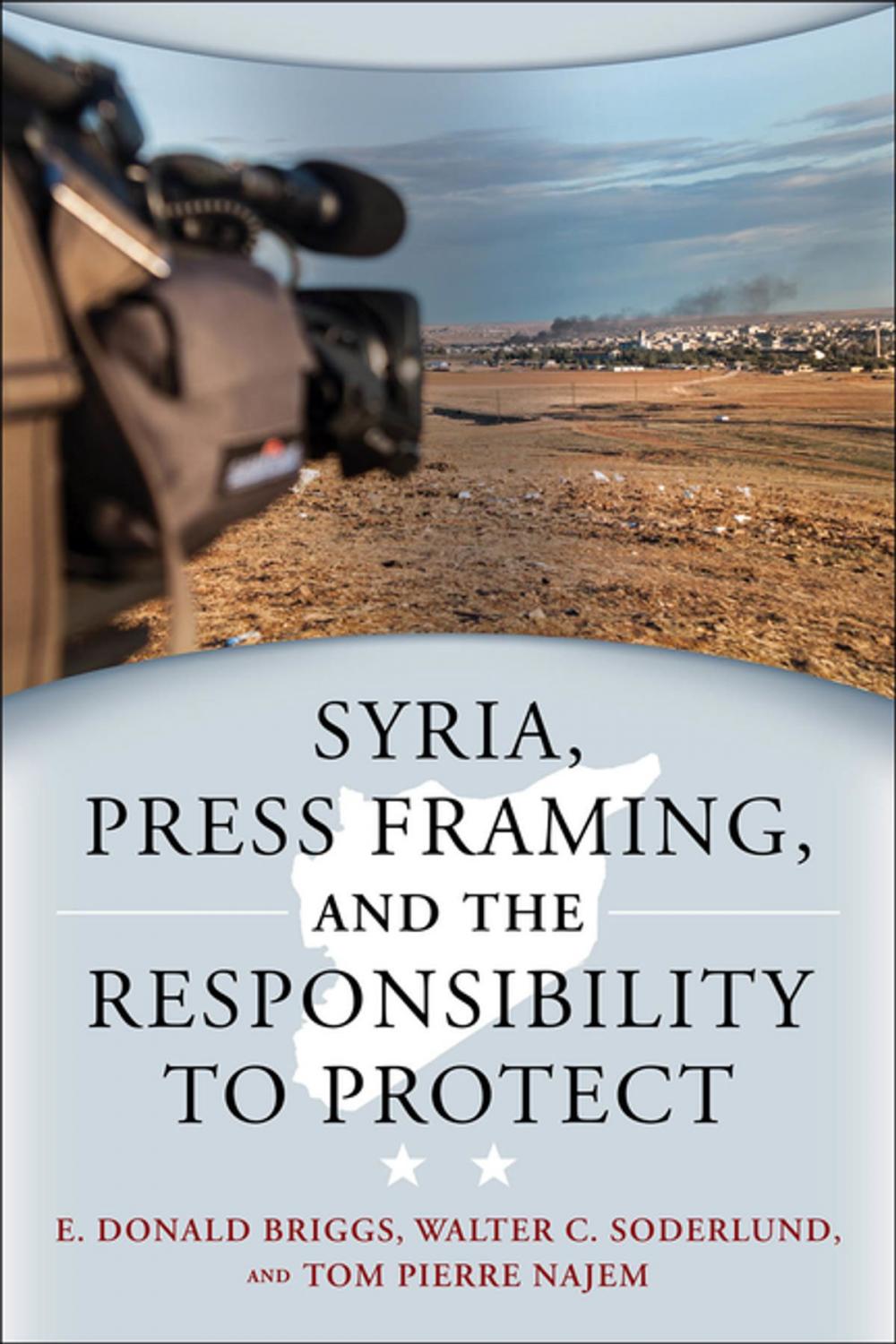 Big bigCover of Syria, Press Framing, and the Responsibility to Protect