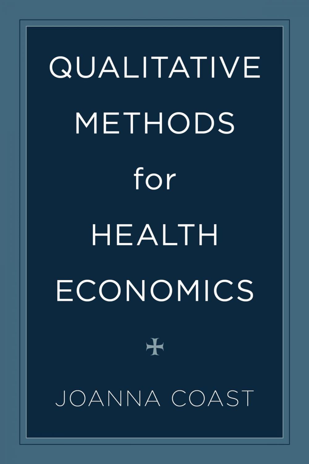 Big bigCover of Qualitative Methods for Health Economics