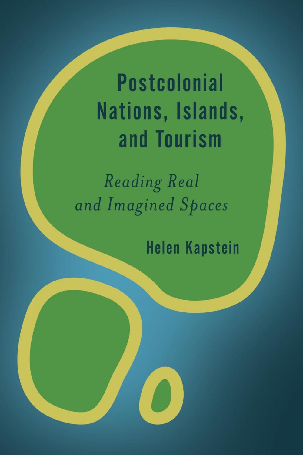 Big bigCover of Postcolonial Nations, Islands, and Tourism