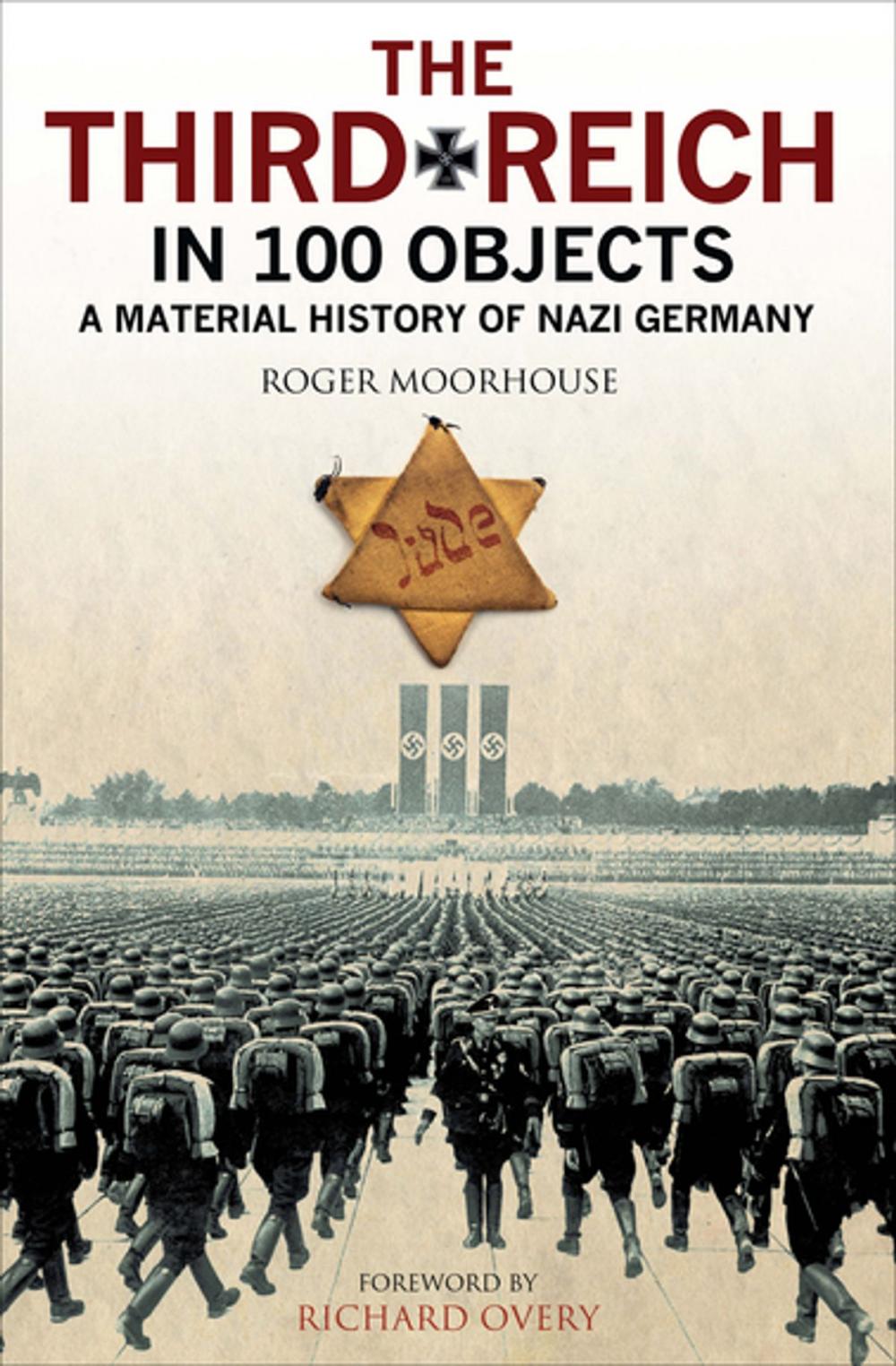 Big bigCover of The Third Reich in 100 Objects