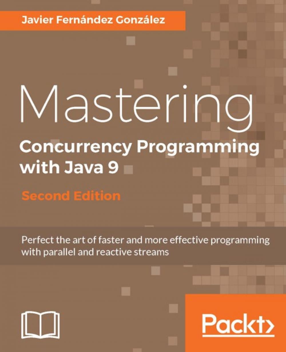 Big bigCover of Mastering Concurrency Programming with Java 9 - Second Edition