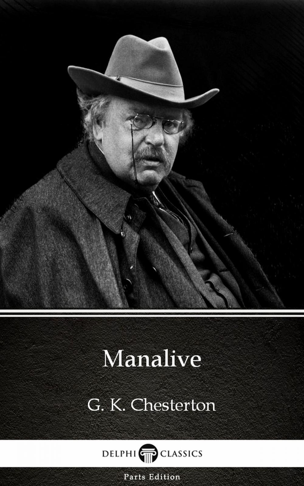 Big bigCover of Manalive by G. K. Chesterton (Illustrated)