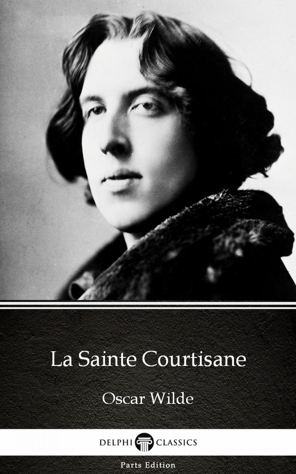 Big bigCover of La Sainte Courtisane by Oscar Wilde (Illustrated)