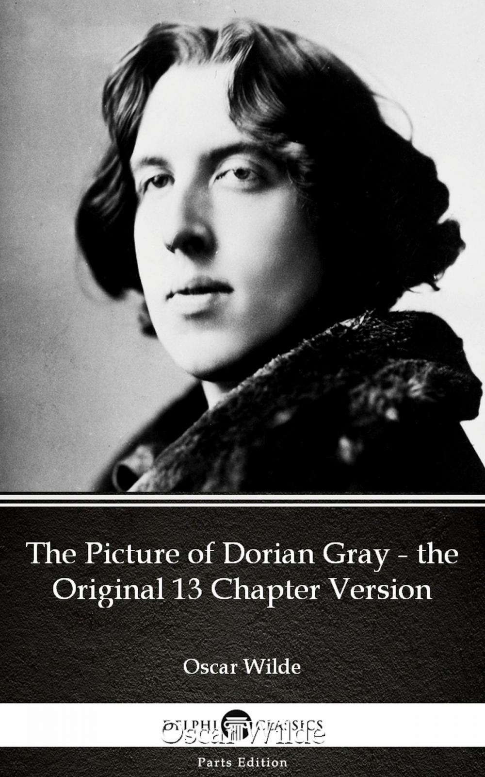 Big bigCover of The Picture of Dorian Gray - the Original 13 Chapter Version by Oscar Wilde (Illustrated)